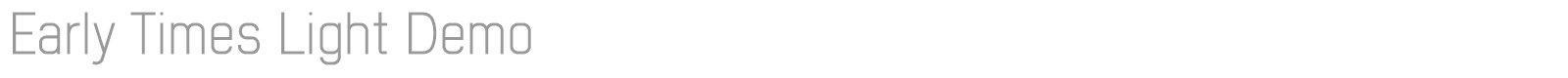 Early Times font preview